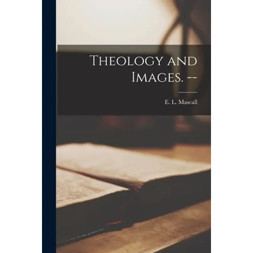 Theology and Images. -- - Paperback