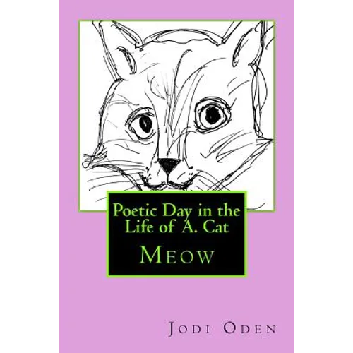 Poetic Day in the Life of A. Cat - Paperback