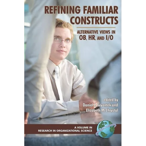 Refining Familiar Constructs: Alternative Views in Ob, Hr, and I/O - Paperback