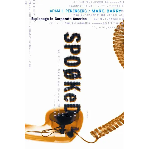 Spooked: Espionage in Corporate America - Paperback