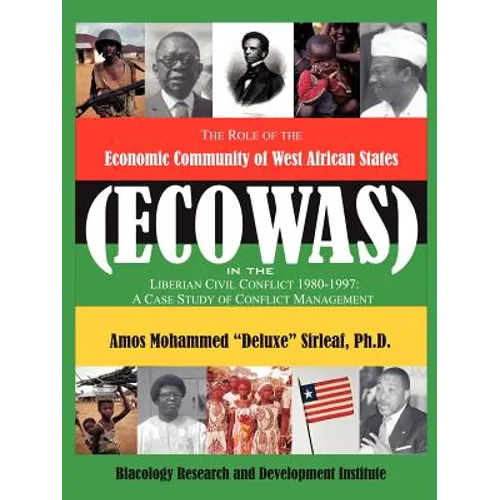 The Role of the Economic Community of the West African States: ECOWAS -Conflict Management in Liberia - Paperback