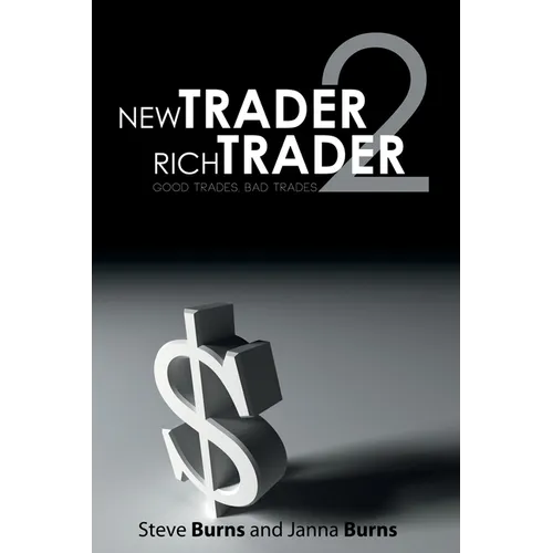 New Trader, Rich Trader 2: Good Trades, Bad Trades - Paperback
