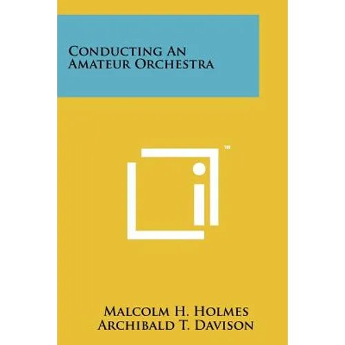 Conducting An Amateur Orchestra - Paperback