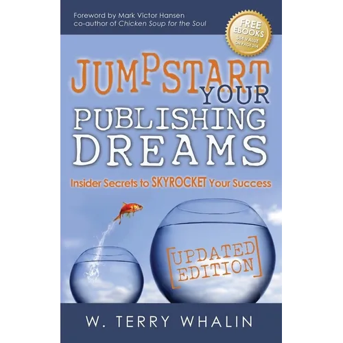 Jumpstart Your Publishing Dreams: Insider Secrets to Skyrocket Your Success - Paperback