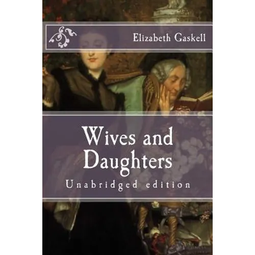 Wives and Daughters: Unabridged edition - Paperback