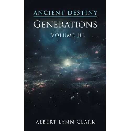 Ancient Destiny III: Generations - Paperback