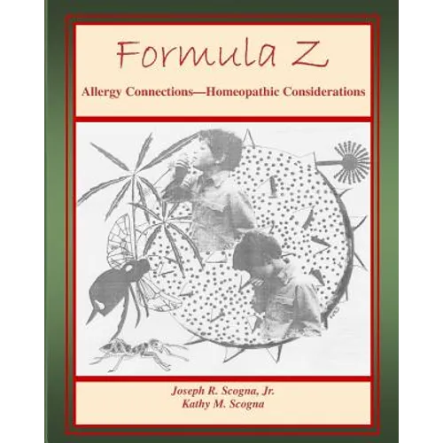 Formula Z: Allergy Connections - Homeopathic Considerations - Paperback