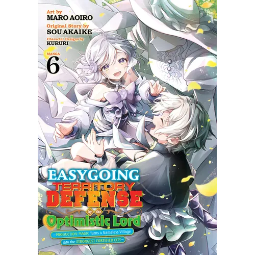 Easygoing Territory Defense by the Optimistic Lord: Production Magic Turns a Nameless Village Into the Strongest Fortified City (Manga) Vol. 6 - Paperback