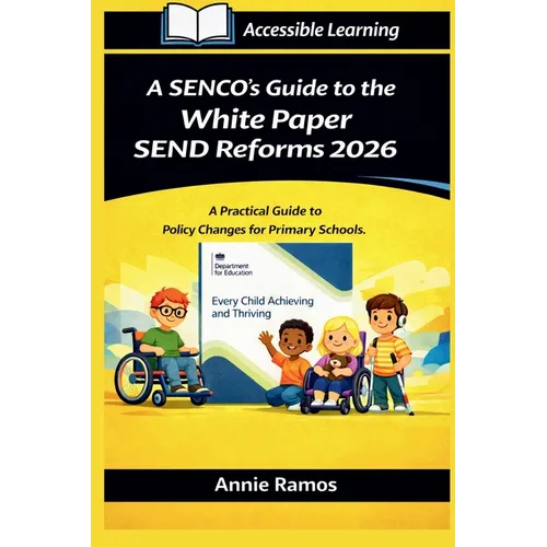 A SENCO's Guide to the White Paper SEND Reforms 2026 Primary Schools Edition - Paperback