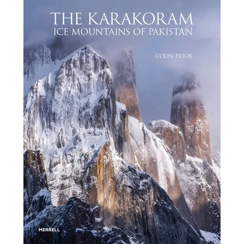 The Karakoram: Ice Mountains of Pakistan - Hardcover