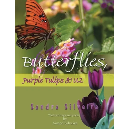 Butterflies, Purple Tulips & U2 - Paperback