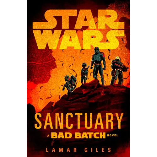 Star Wars: Sanctuary (a Bad Batch Novel) - Hardcover