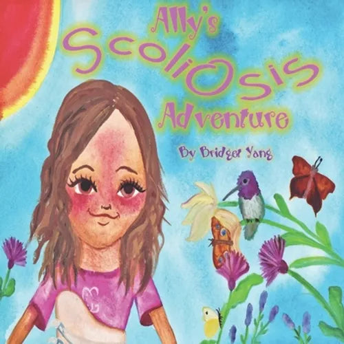 Ally's Scoliosis Adventure: A story for young girls with scoliosis - Paperback