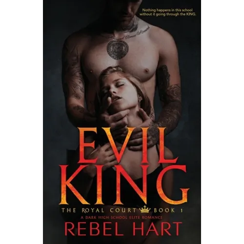 Evil King: A Dark High School Elite Romance (The Royal Court Book 1) - Paperback