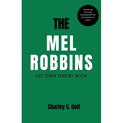 Mel Robbins: Let Them Theory Book: Pioneering Personal Development for Generations to Come - Paperback