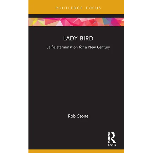 Lady Bird: Self-Determination for a New Century - Hardcover