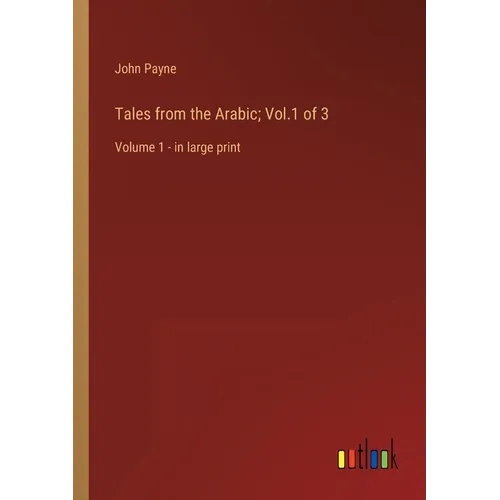 Tales from the Arabic; Vol.1 of 3: Volume 1 - in large print - Paperback