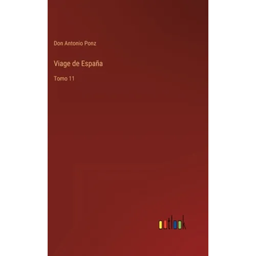 Viage de España: Tomo 11 - Hardcover
