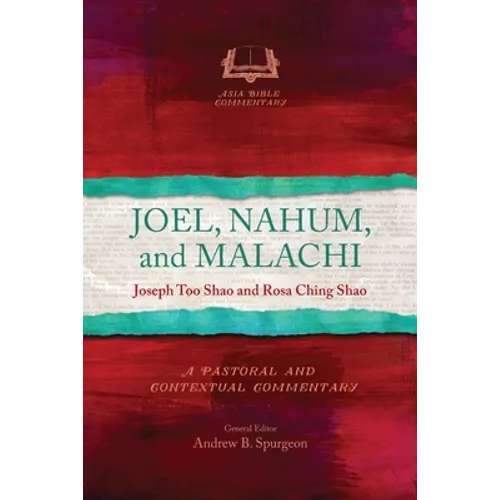 Joel, Nahum, and Malachi: A Pastoral and Contextual Commentary - Paperback