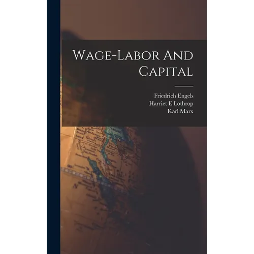 Wage-labor And Capital - Hardcover