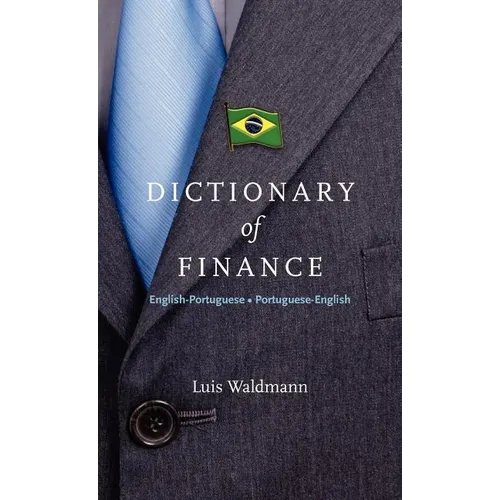 Dictionary of Finance: English-Portuguese - Portuguese-English - Hardcover