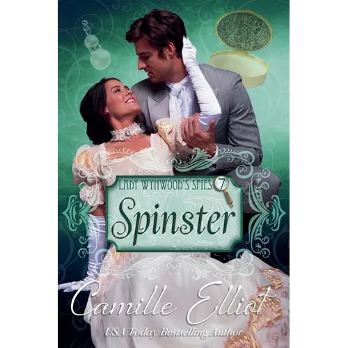 Lady Wynwood's Spies, Volume 7: Spinster - Paperback