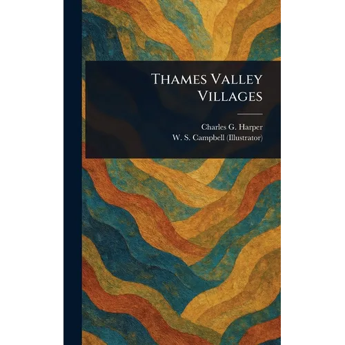 Thames Valley Villages - Hardcover