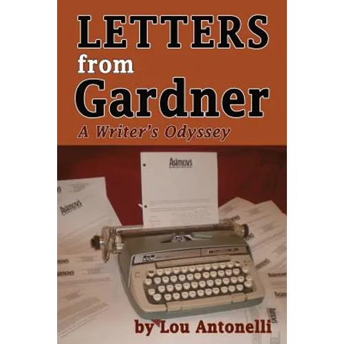 Letters From Gardner: A Writer's Odyssey - Paperback