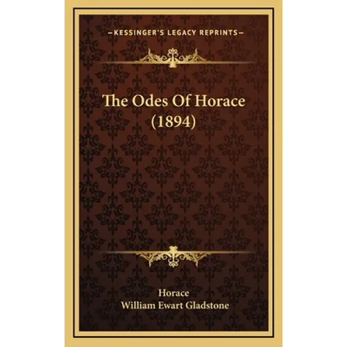 The Odes Of Horace (1894) - Hardcover