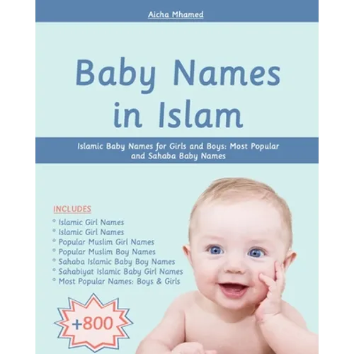 Baby Names in Islam: 800+ Islamic Baby Names for Girls and Boys: Most Popular and Sahaba Baby Names - Paperback