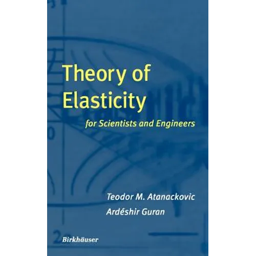 Theory of Elasticity for Scientists and Engineers - Hardcover