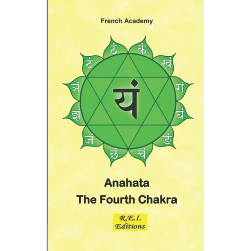 Anahata - The Fourth Chakra - Paperback