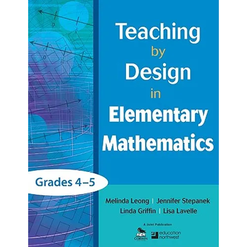 Teaching by Design in Elementary Mathematics, Grades 4-5 - Paperback