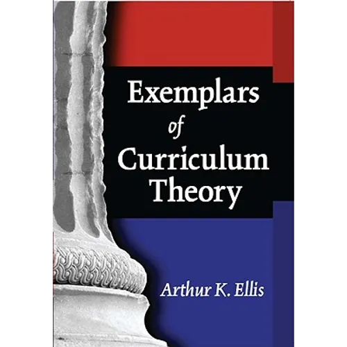 Exemplars of Curriculum Theory - Paperback