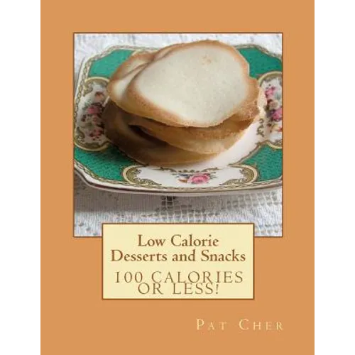 Low Calorie - Desserts and Snacks - Paperback