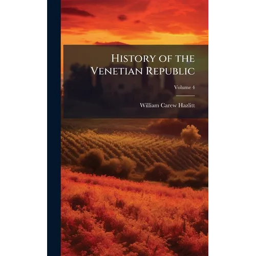 History of the Venetian Republic - Hardcover