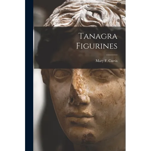 Tanagra Figurines - Paperback