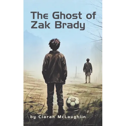 The Ghost of Zak Brady - Paperback