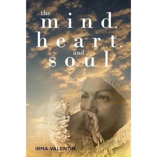 The Mind, Heart, and Soul - Paperback