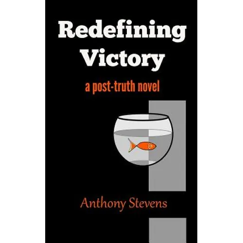 Redefining Victory: A Post-Truth Novel - Paperback