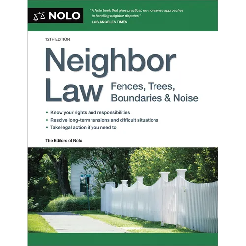 Neighbor Law: Fences, Trees, Boundaries & Noise - Paperback