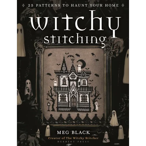 Witchy Stitching: 25 Patterns to Haunt Your Home - Paperback