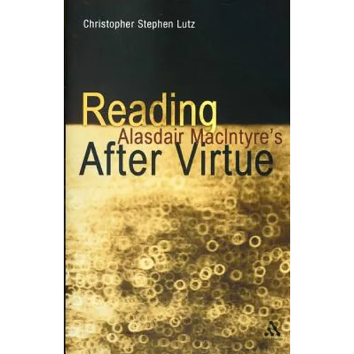 Reading Alasdair Macintyre's After Virtue - Paperback