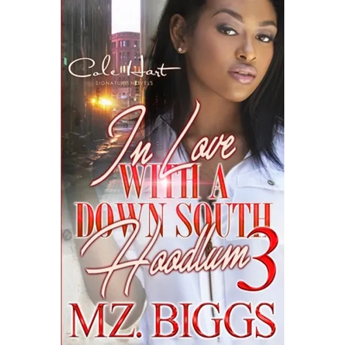 In Love With A Down South Hoodlum 3: An Urban Romance: Finale - Paperback