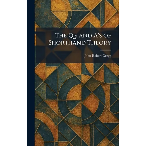 The Q's and A's of Shorthand Theory - Hardcover