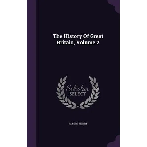 The History Of Great Britain, Volume 2 - Hardcover