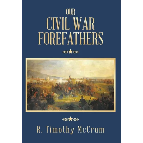 Our Civil War Forefathers - Hardcover