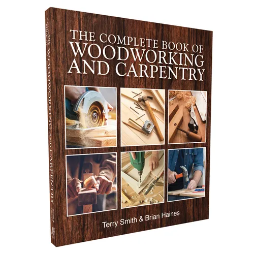 The Complete Book of Woodworking and Carpentry - Paperback