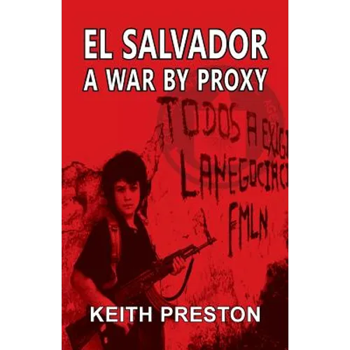 El Salvador - A War by Proxy - Paperback