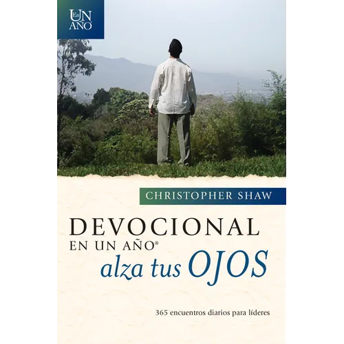 Devocional En Un Año -- Alza Tus Ojos: 365 Encuentros Diarios Para Líderes - Paperback
